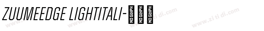 ZuumeEdge LightItali字体转换